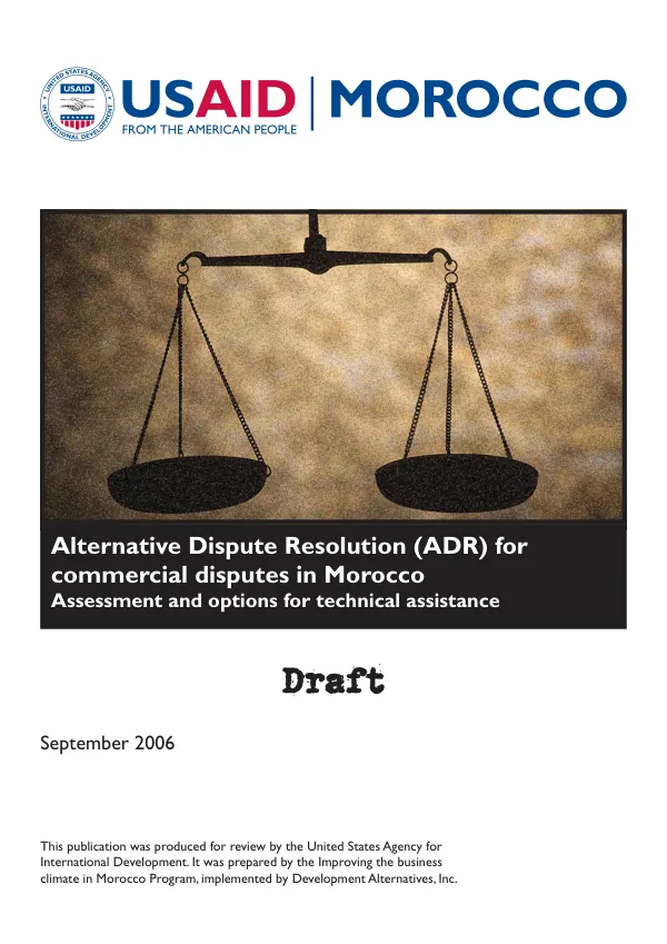 Draft : alternative dispute resolution (ADR) for commercial disputes in Morocco: assessment and options for technical assistance