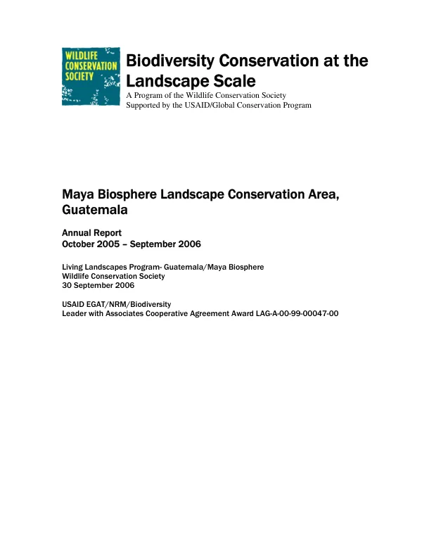 Maya biosphere landscape conservation area, Guatemala -- annual report, October 2005-September 2006