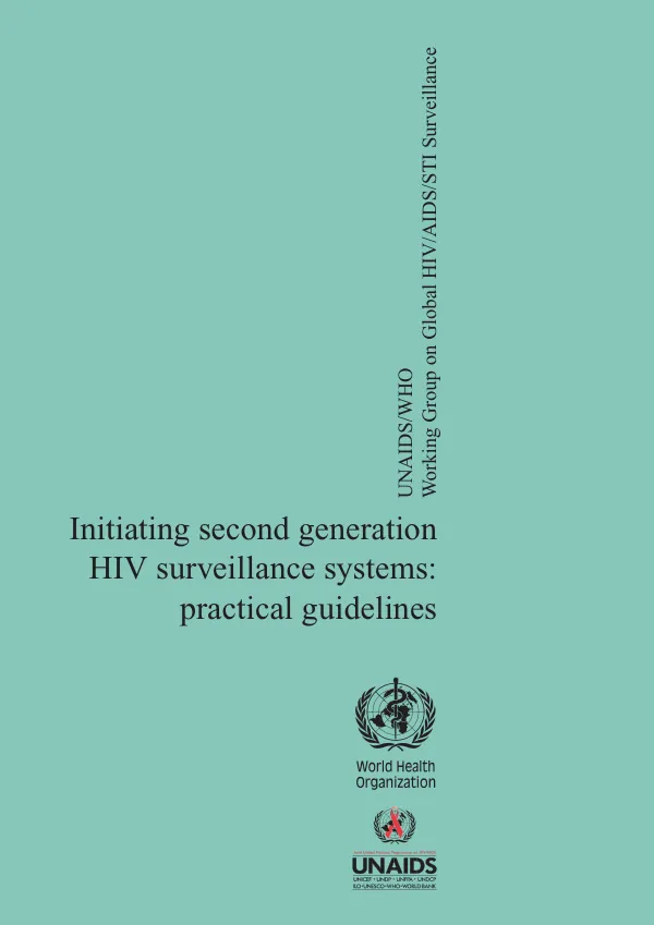 Initiating second generation HIV surveillance systems : practical guidelines