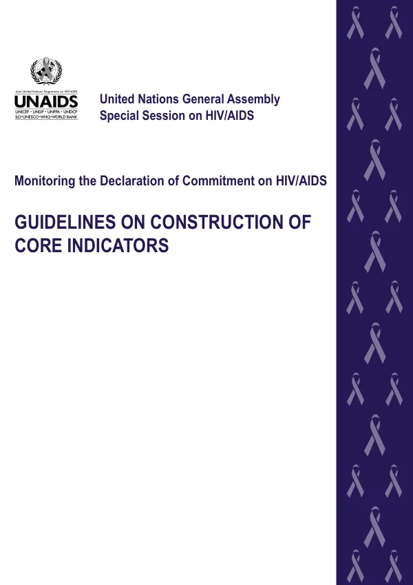 Monitoring the Declaration of Commitment on HIV/AIDS : guidelines on construction of core indicators
