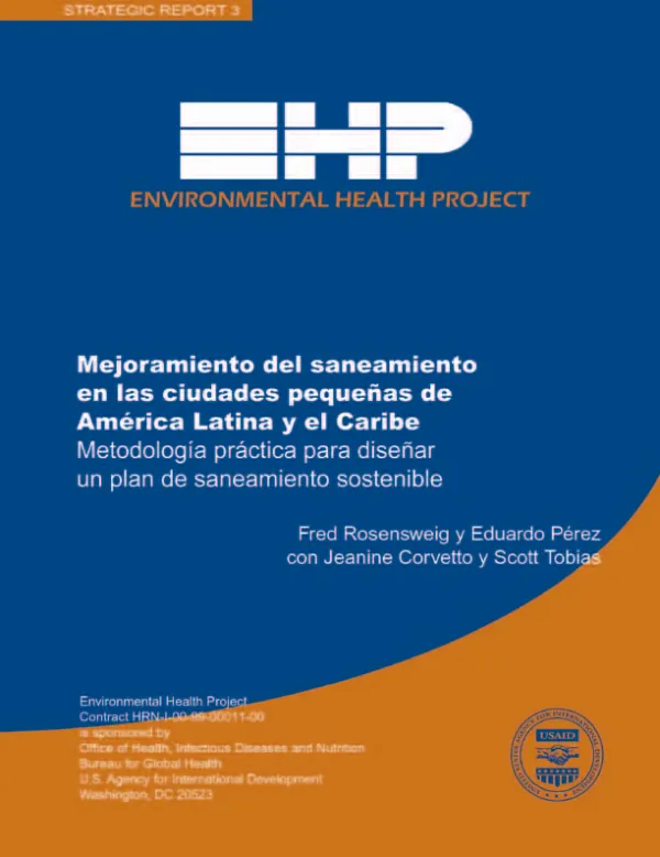Mejoramiento del saneamiento en las ciudades pequenas de America Latina y el Caribe : metodologia practica para disenar un plan de saneamiento sostenible