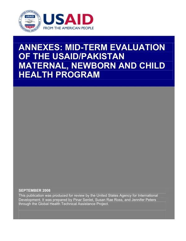 Annexes : mid-term evaluation of the USAID/Pakistan maternal, newborn and child health program