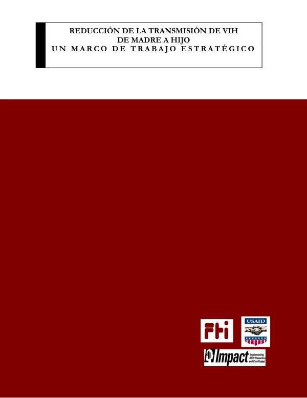 Reduccion de la transmision de VIH de madre a hijo : un marco de trabajo estrategico
