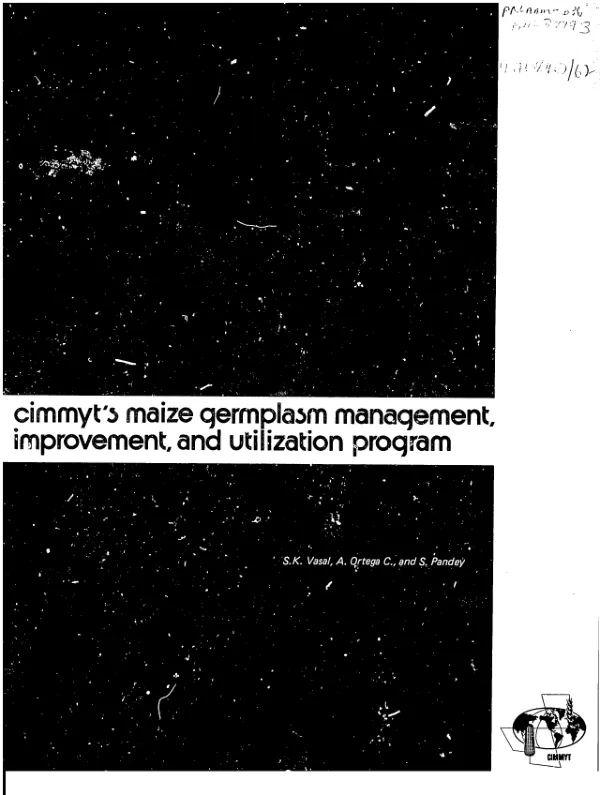 CIMMYT"S maize germplasm management, improvement, and utilization program