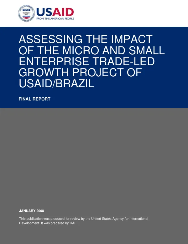 Assessing the impact of the micro and small enterprise trade-led growth project of USAID/Brazil : final report