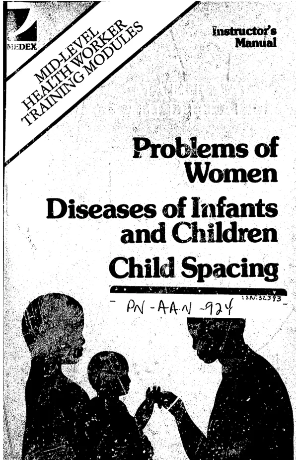 Maternal and child health : instructor"s manual; problems of women = Diseases of infants and children = Child spacing