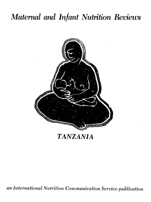 Maternal and infant nutrition reviews : Tanzania : a guide to the literature