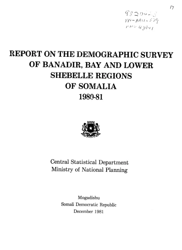 Report on the demographic survey of Banadir, Bay and Lower Shebelle regions of Somalia, 1980-81