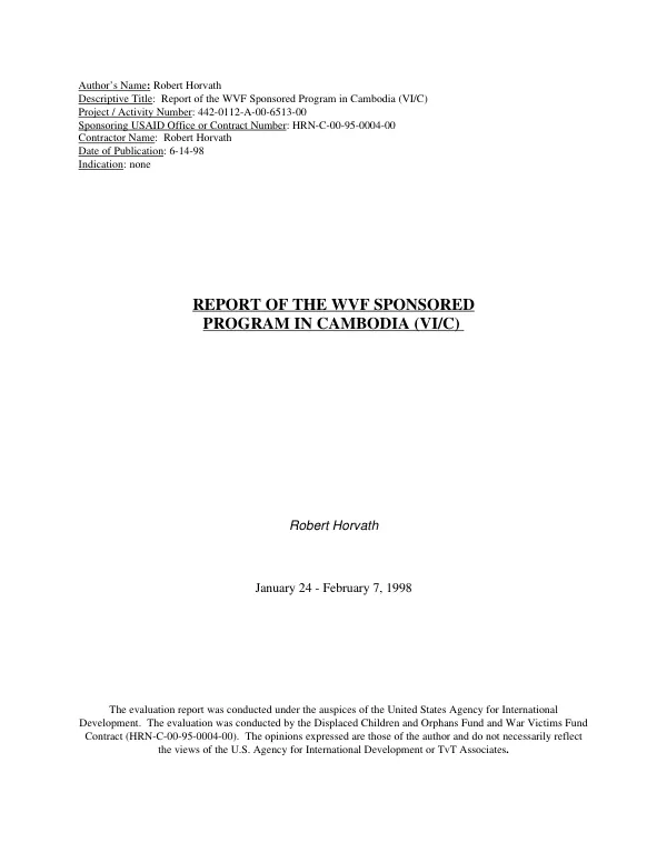 Report of the WVF [war victims fund] sponsored program in Cambodia (VI/C) [Veterans International/Cambodia] : January 24-February 7, 1998