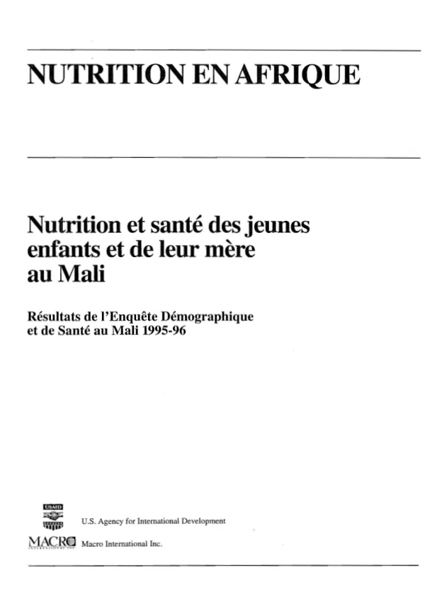 Nutrition et sante des jeunes enfants et de leur mere au Mali : resultats de l"enquete demographique et de sante au Mali 1995-96
