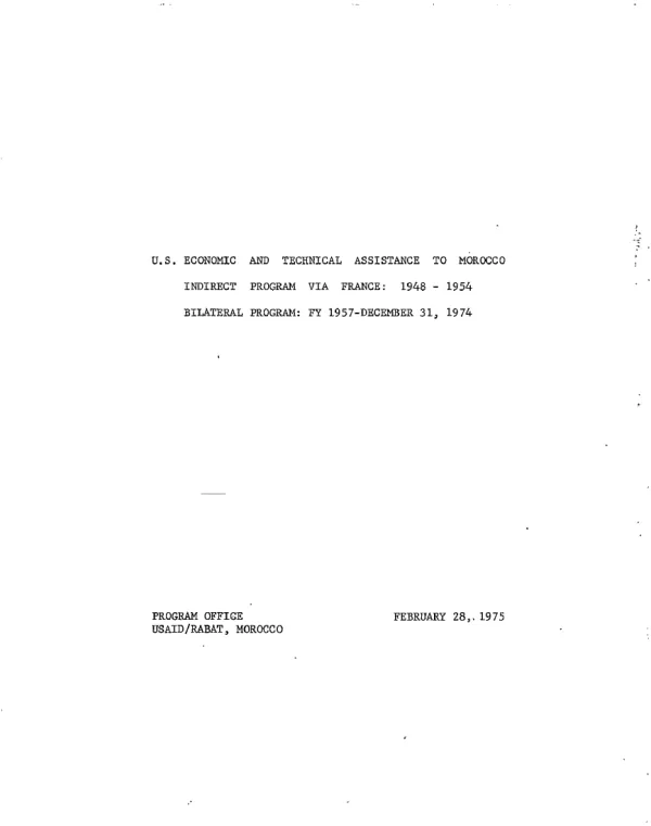 U.S. economic and technical assistance to Morocco. [Volume I :] indirect program via France, 1948-1954, bilateral program, FY 1957-December 31, 1974