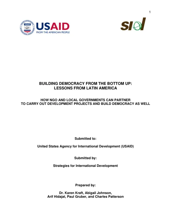Building democracy from the bottom up : lessons from Latin America -- how NGO and local governments can partner to carry out development projects and build democracy as well