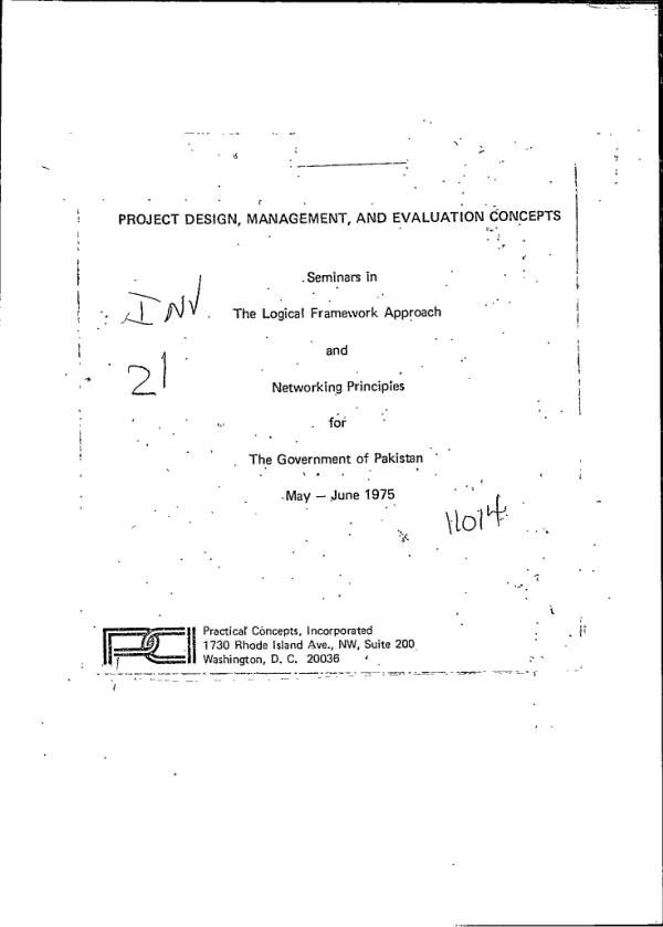 Project design and evaluation concepts : the logical framework approach : seminars in the logical framework approach and networking principles for the Government of Pakistan May-June 1975