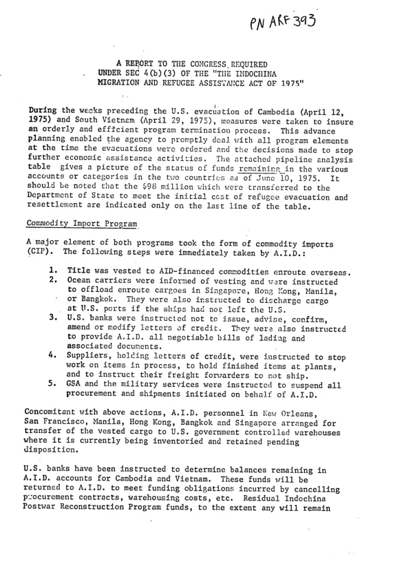 A report to the Congress required under Sec 4(b)(3) of the "The Indochina Migration and Refugee Assistance Act of 1975"