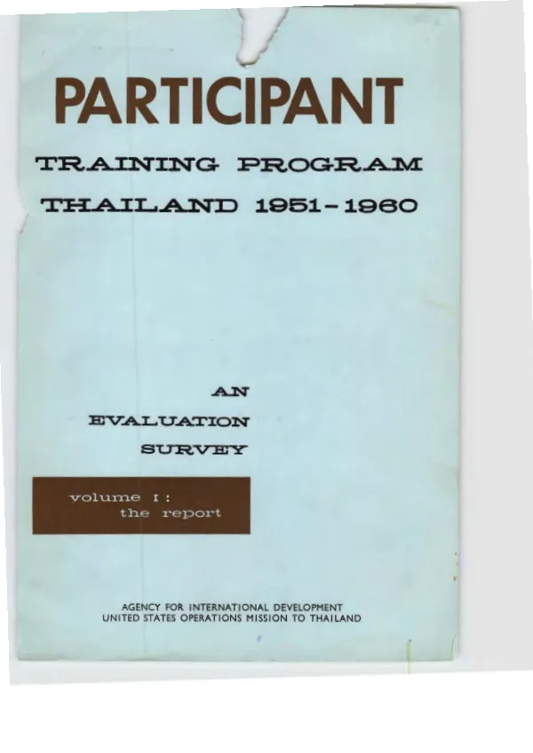Participant training program, Thailand 1951-1960 : an evaluation survey. Volume I : the report