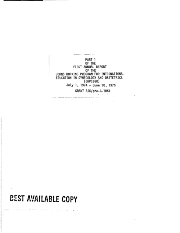 Program for international education in gynecology and obstetrics; annual report, 1974/1975 : part 1.
