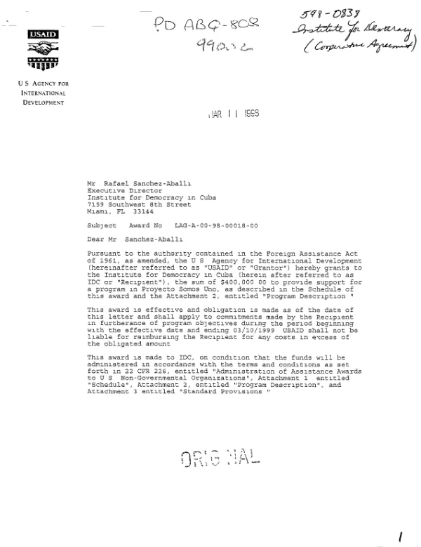 USAID award no. LAG-A-00-98-00018-00 to the Institute for Democracy in Cuba to provide support for a program entitled "proyecto somos uno"