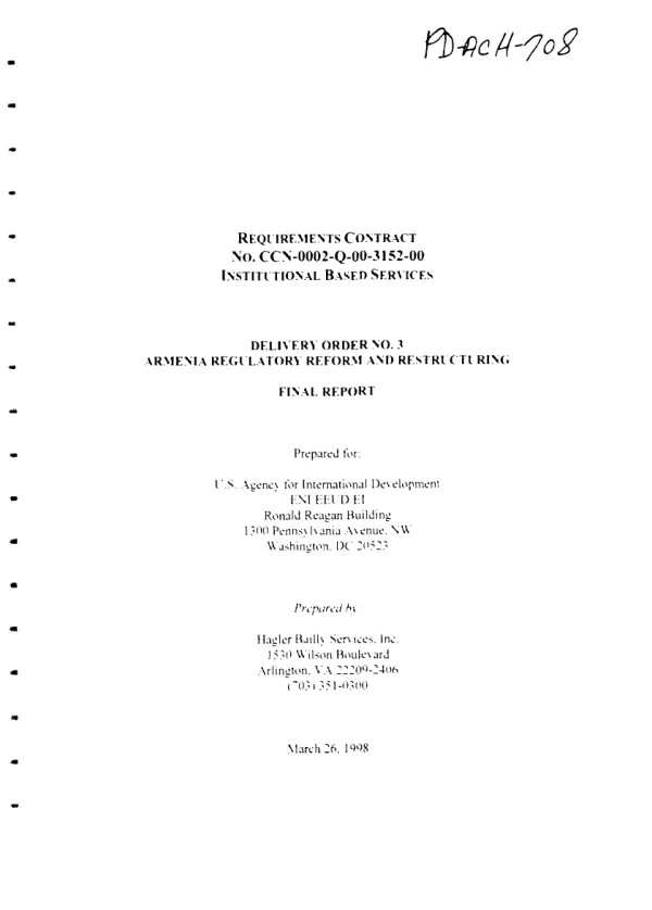 Requirements contract no. CCN-0002-Q-00-3152-00 : institutional based services -- delivery order no. 3 : Armenia regulatory reform and restructuring -- final report