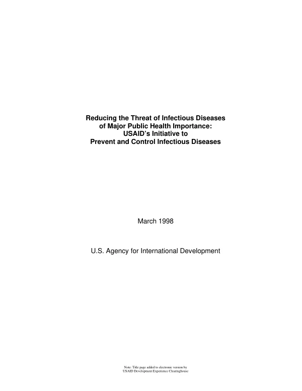 Reducing the threat of infectious diseases of major public importance : USAID"s initiative to prevent and control infectious diseases