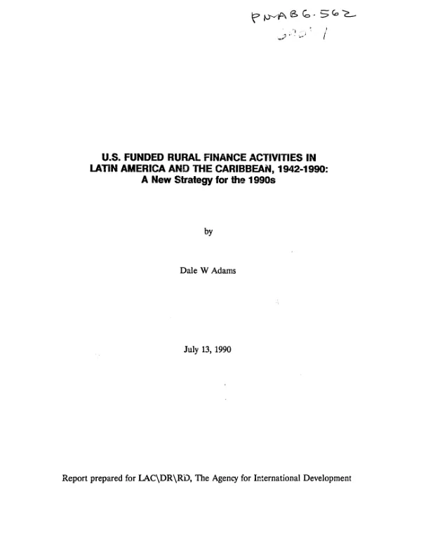 US funded rural finance activities in Latin America and the Caribbean, 1942-1990 : a new strategy for the 1990s