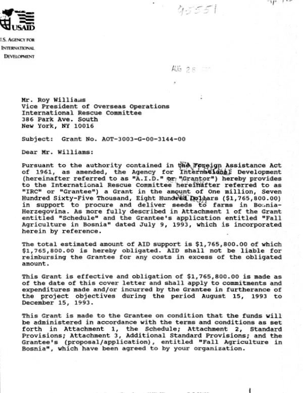 AID grant agreement no. AOT-3003-G-00-3144-00 to the International Rescue Mission (IRC) in support of its application, entitled `Fall agriculture in Bosnia", dated July 9, 1993