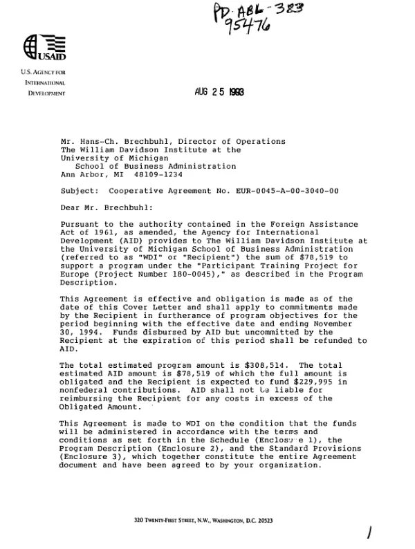AID grant agreement no. EUR-0045-A-00-3040-00 to the William Davidson Institute at the University of Michigan School of Business Administration (WDI) in support of educational programs for managers from select foreign enterprises (`Foreign Partners") in Hungary, Poland, and the Czech Republic to promote the transition from command to market-oriented economies