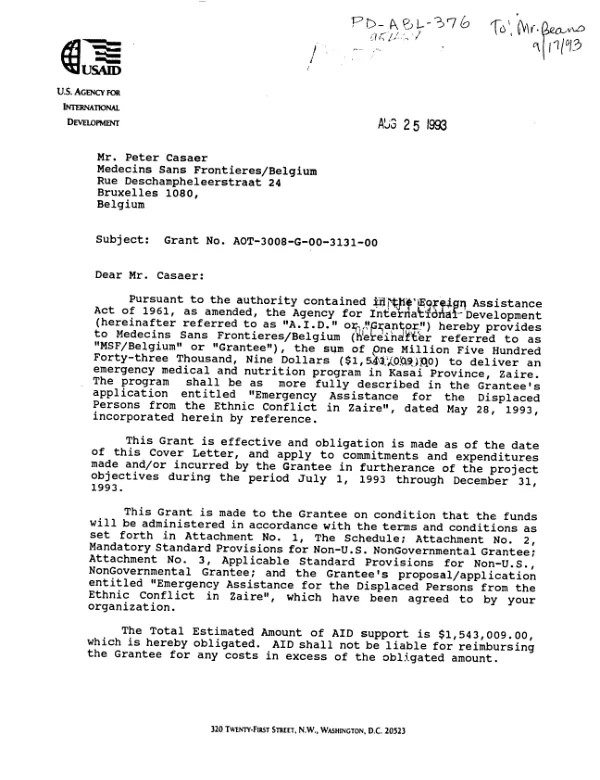 AID grant agreement no. AOT-3008-G-00-3131-00 to Medecins Sans Frontieres (MSF)/Belgium in support of its application, entitled `Emergency assistance for the displaced persons from the ethnic conflict in Zaire", dated May 28, 1993