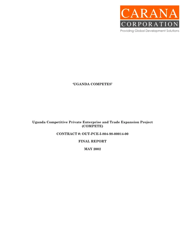 "Uganda COMPETES" : Uganda competitive private enterprise and trade expansion project (COMPETE) -- contract # OUT-PCE-I-804-98-00014-00 : final report