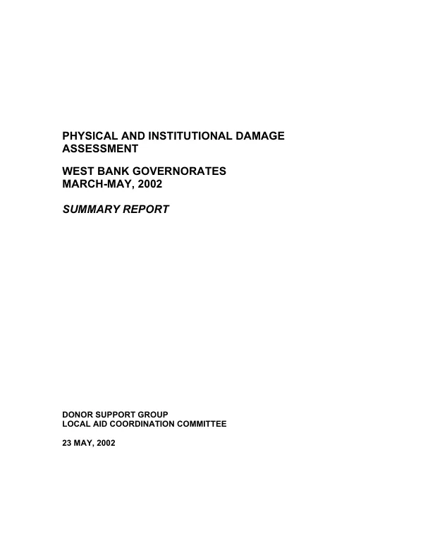 Physical and institutional damage assessment : West Bank Governorates, March-May, 2002 -- summary report