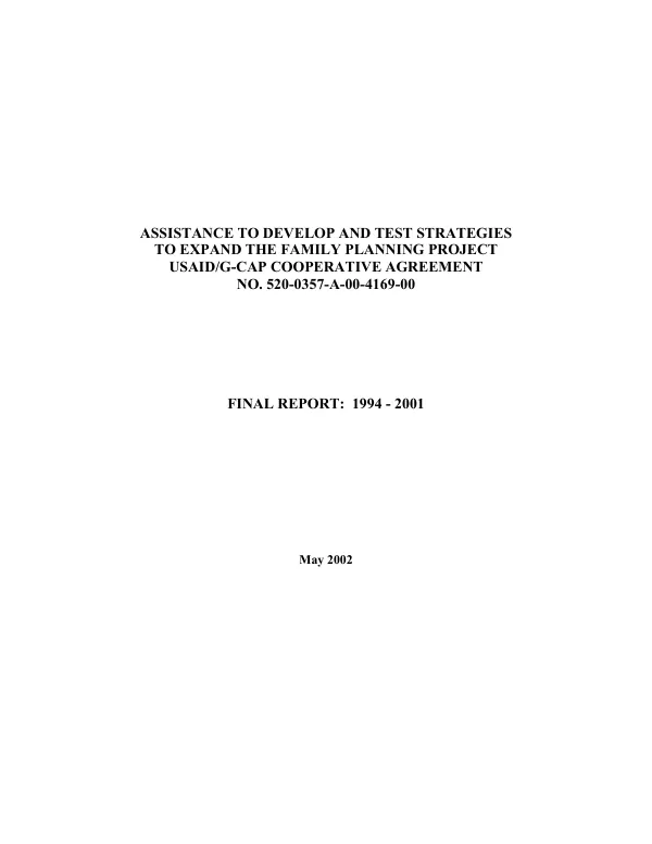 Assistance to develop and test strategies to expand the family planning project, USAID/G-CAP cooperative agreement no. 520-0357-A-00-4169-00 -- final report : 1994-2001