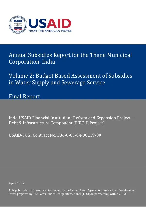 Annual subsidies report for the Thane Municipal Corporation, India : volume 2 -- budget based assessment of subsidies in water supply and sewerage service : final report