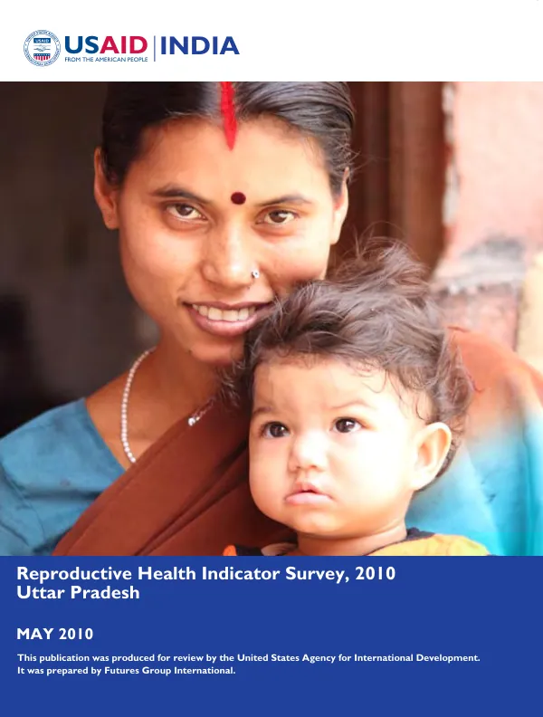 Reproductive helth indicator survey, 2010 Uttar Pradesh
