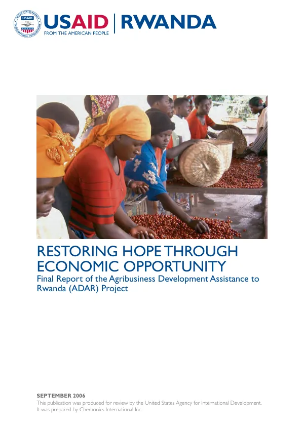 Restoring hope through economic opportunity : final report of the agribusiness development assistance to Rwanda (ADAR) project