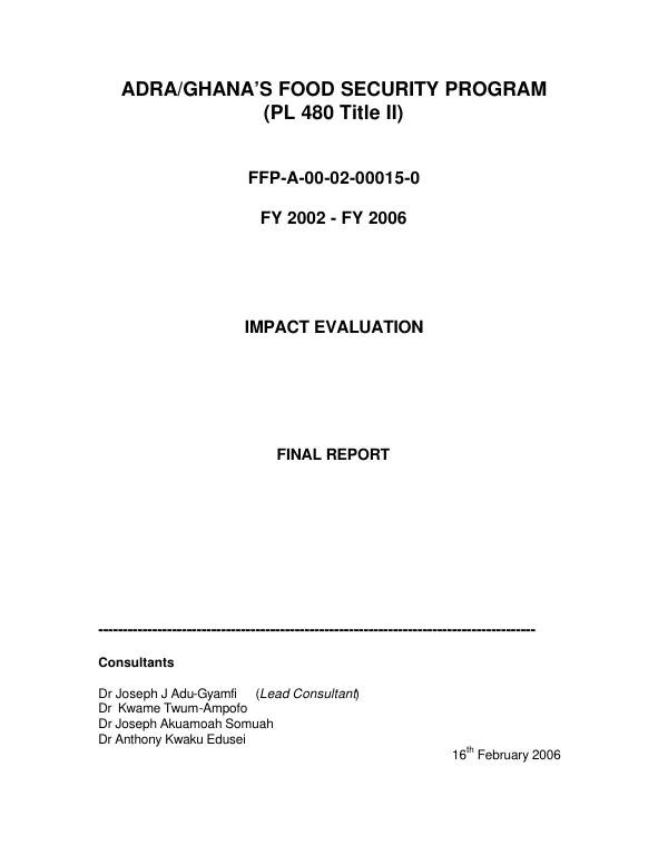 ADRA/Ghana's food security program (PL 480 Title II) : FFP-A-00-02-00015-0 [i.e. FFP-A-00-02-00015-00] -- FY 2002-FY-2006 : impact evaluation -- final report