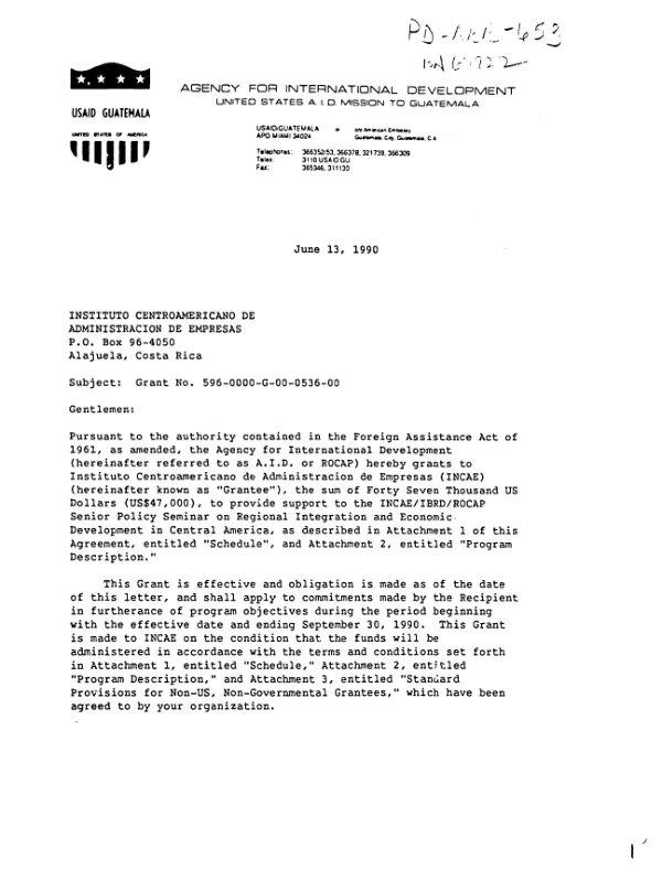 AID grant no. 596-0000-G-00-0536-00 to the Instituto Centroamericano de Administracion de Empresas to provide support to the INCAE/IBRD/ROCAP senior policy seminar on regional integration and economic development in Central America