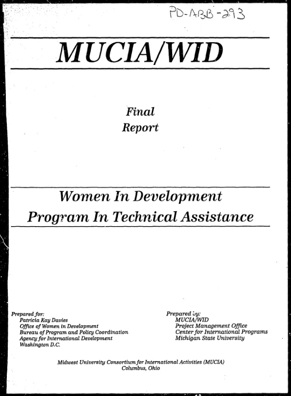 Midwest Universities Consortium for International Activities (MUCIA) : the women in development program in technical assistance, grant # PDC-0300-A-00-7062-00 -- final report
