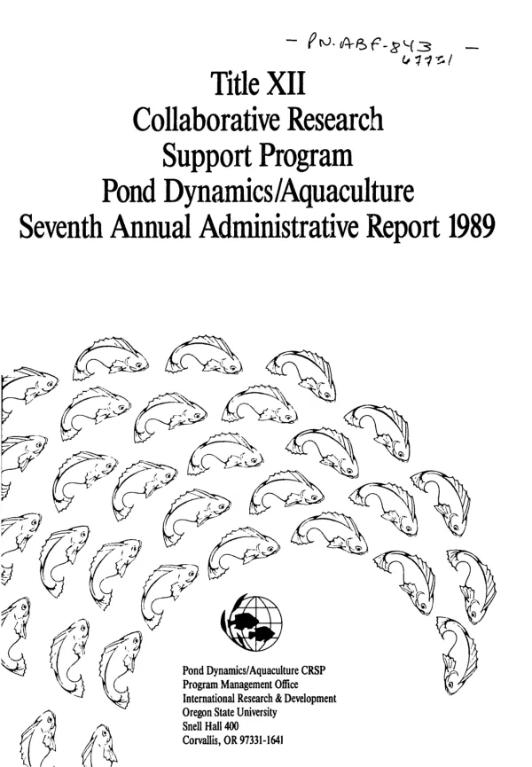 Title XII collaborative research support program, pond dynamics/aquaculture : seventh annual administrative report (1 September 1988 to 31 August 1989)