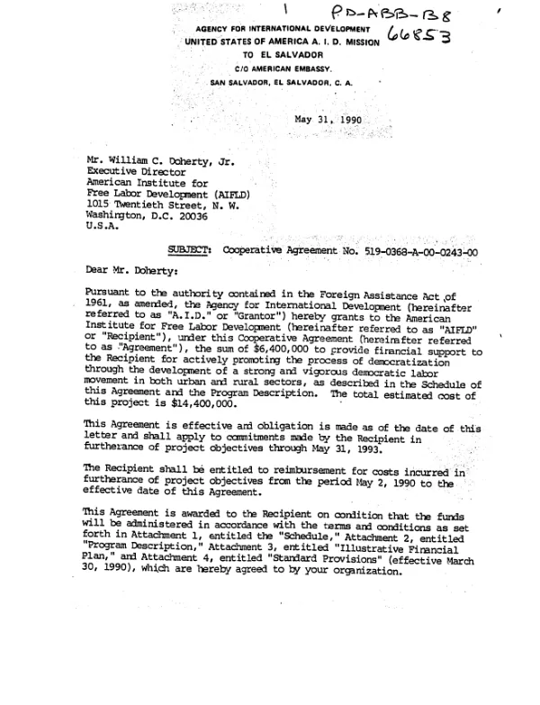 AID cooperative agreement no. 519-0368-A-00-0243-00 with the American Institute for Free labor Development (AIFLD) for promoting the process of democratization through the development of a strong and vigorous democratic labor movement in both urban and rural sectors