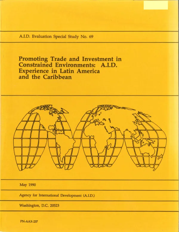 Promoting trade and investment in constrained environments : A.I.D. experience in Latin America and the Caribbean