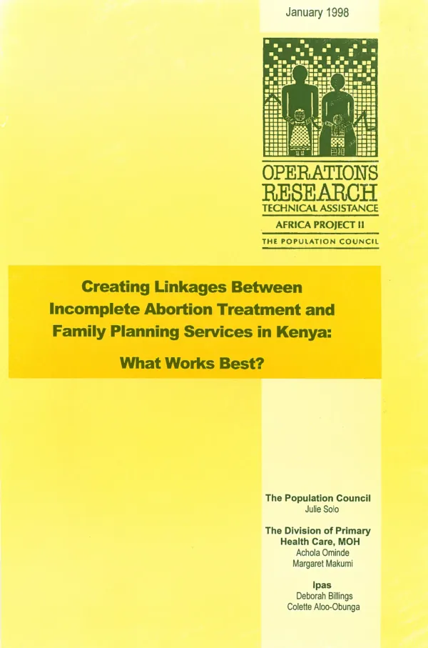 Creating linkages between incomplete abortion treatment and family planning services in Kenya : what works best?