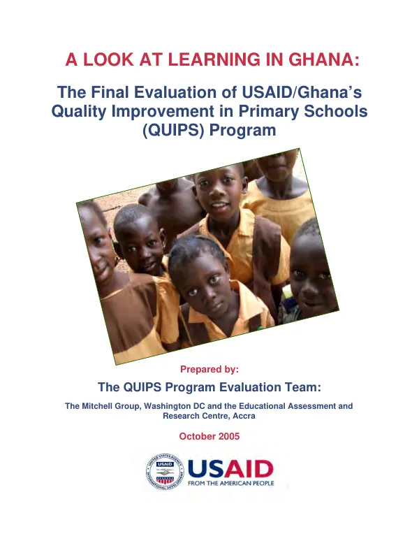 A look at learning in Ghana : the final evaluation of USAID/Ghana's quality improvement in primary schools (QUIPS) program