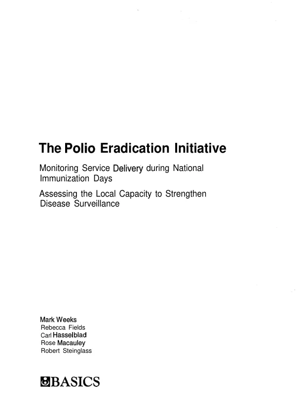 Polio eradication initiative : monitoring service delivery during national immunization days [and] assessing the local capacity to strengthen disease surveillance