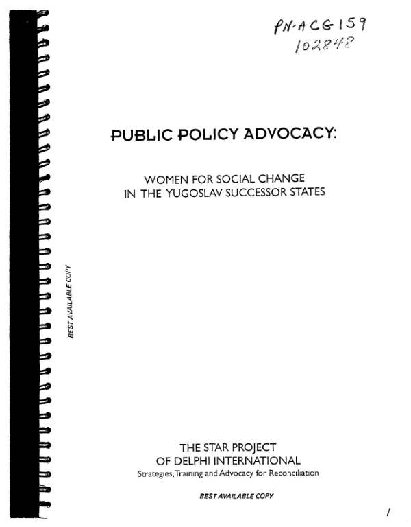 Public policy advocacy : women for social change in the Yugoslav successor states -- STAR (strategies, training and advocacy for reconciliation) project of Delphi International