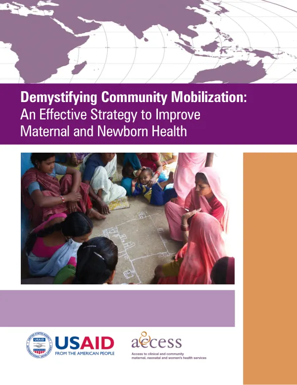 Demystifying community mobilization : an effective strategy to improve maternal and newborn health