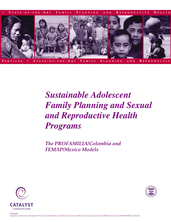 Sustainable adolescent family planning and sexual and reproductive health programs : the PROFAMILIA/Colombia and FEMAP/Mexico models