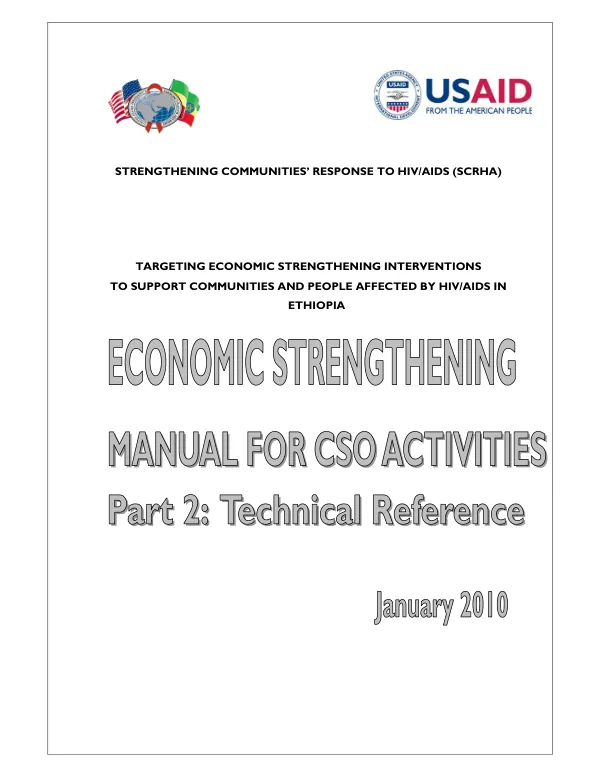 Targeting economic strenghtening interventions to support commumities and people affected by HIV/AIDS in Ethiopia : economic strengthening manual for CSO activities -- part 2 : technical reference