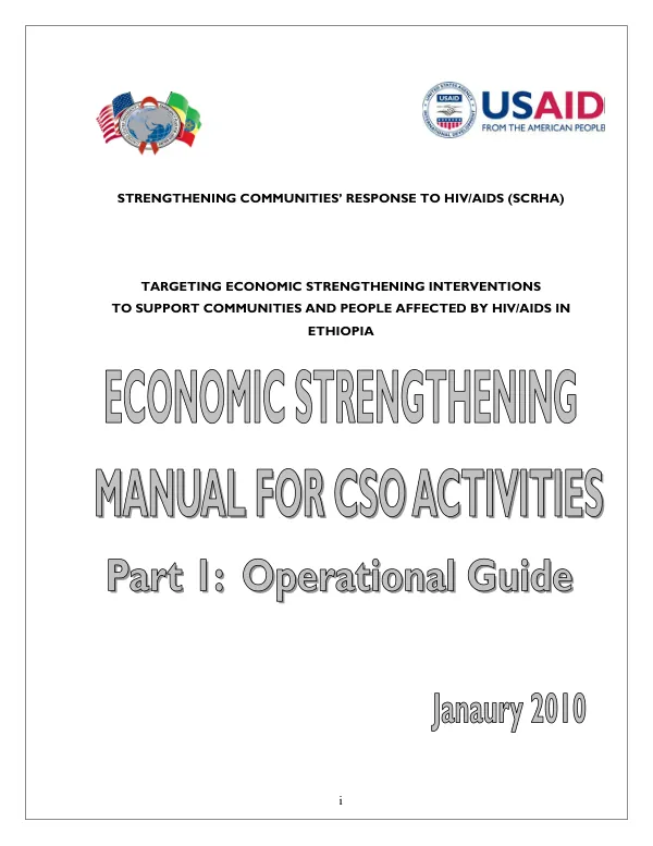 Targeting economic strenghtening interventions to support commumities and people affected by HIV/AIDS in Ethiopia : economic strengthening manual for CSO activities -- part 1 : operational guide
