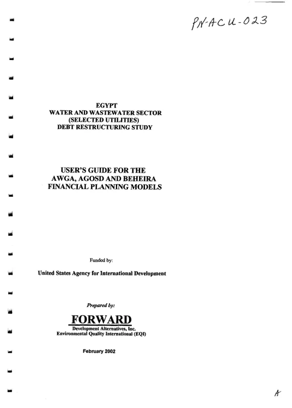 Egypt : water and wastewater sector (selected utilities) debt restructuring study -- user"s guide for the AWGA [Alexandria Water General Authority], AGOSD [Alexandria General Organization for Sanitary Drainage] and Beheira financial planning models