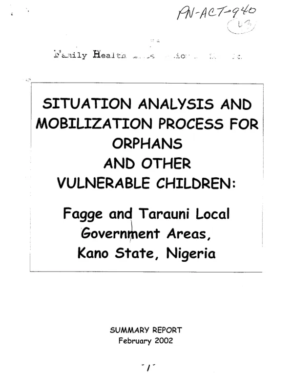Situation analysis and mobilization process for orphans and other vulnerable children : Fagge and Tarauni local government areas [LGAs], Kano State, Nigeria -- summary report