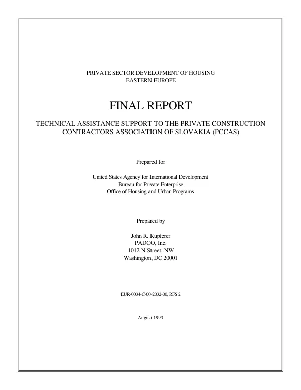 Private sector development of housing, Eastern Europe : final report -- technical assistance support to the Private Construction Contractors Association of Slovakia (PCCAS)